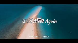 Download lagu RAWI Beat - We'll Meet Again - SLOW REMIX !!! ( Slow Remix ) mp3 Download lagu RAWI Beat - We'll Meet Again - SLOW REMIX !!! ( Slow Remix ) mp3