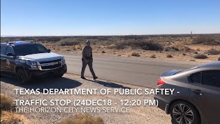 preview picture of video 'TWO TEXAS DPS TRAFFIC STOPS - 24 & 26 DEC18'