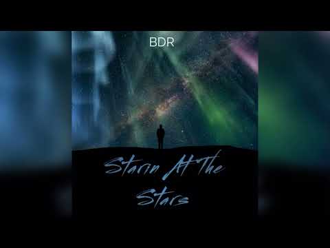 BDR Da One - Starin At The Stars (Official Audio)