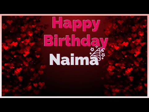 Happy Birthday Naima  🍰​ عيد ميلاد نعيمة