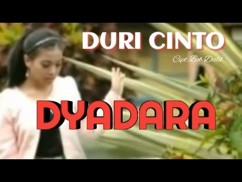 DYADARA // DURI CINTO Cipt Bob Dalil