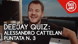 DEEJAY Quiz: Alessandro Cattelan - Puntata n.3