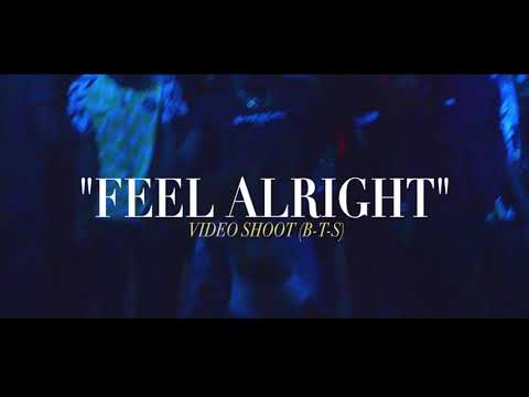 Behind the Scene of "Feel Alright" Music Video) ft Sampson O.G.A