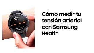 Samsung Galaxy Watch |Cómo medir tu tensión arterial con Samsung Health Monitor app anuncio