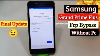 Samsung Grand Prime Plus Frp Bypass | Google Account Unlock Without Pc 💯 | Final Update