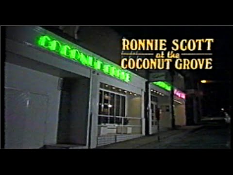 Ronnie Scott at the Coconut Grove