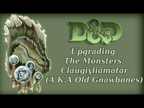 D&D Upgrading the Monsters: Claugiyliamatar (Old Gnawbones) (With Stats)