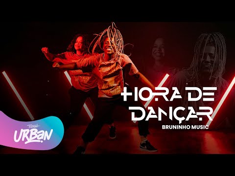 Hora de Dançar | Bruninho Music [Coreografia TodahDance]