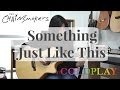 (The Chainsmokers, Coldplay) Something Just Like This - Josephine A. | Fingerstyle Guitar Cover