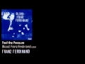 Feel the Pressure - Blood: Franz Ferdinand [2009] - Franz Ferdinand