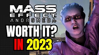 Is MASS EFFECT ANDROMEDA WORTH IT in 2023?