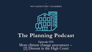 The Planning Podcast Ep 033 - More climate change assessment – [2] Dissent in the High Court