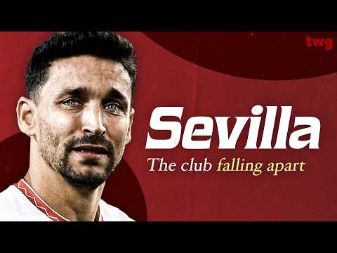 Sevilla FC Are Falling Apart - And This Is Why.