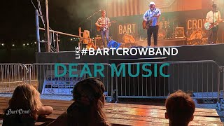 Bart Crow Band ♪ Dear Music ♪ 4th of July 2021