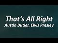 Austin Butler & Elvis Presley - Vegas Rehearsal / That's All Right (Lyrics)