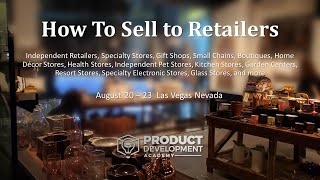 Short Peek at the HOW TO SELL TO RETAILERS Live event - Independent & Specialty Retailers