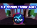 All Songs TanqR Uses (2023 + 2022 + 2021 Edition)