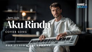 Download lagu Cover Aku Rindu • Ismi Azis • Pop Fusion Sexophone mp3 Download lagu Cover Aku Rindu • Ismi Azis • Pop Fusion Sexophone mp3