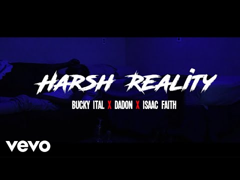 BuckyItal x Dadon x Isaac Faith - Harsh Reality (Official Music Video)