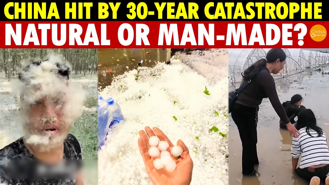 Worst Disaster in 30 Years Sweeps China! Hail, Fires, Drought—Natural or Man-Made?