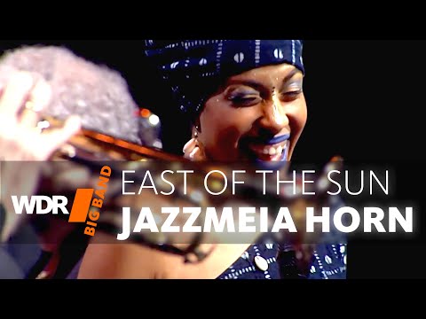 Jazzmeia Horn feat. by WDR BIG BAND: East of the Sun