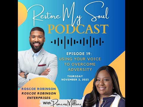 RMS Podcast Episode 19 - Using Your Voice to Overcome Adversity w/Roscoe Robinson