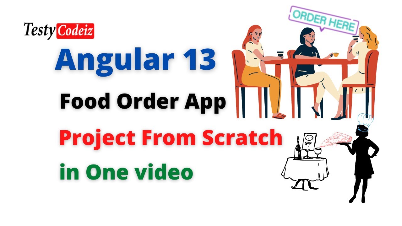 Angular 13 Project Tutorial, Complete Food order Project from scratch in Angular,TestyCodeiz Project