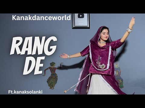Rang De |ft.kanaksolanki | New Rajasthani dance 2023 | kanakdanceworld | Rajasthani song | new dance