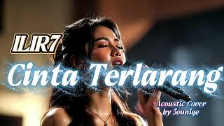 Download lagu Cinta Terlarang - ILIR7 | Acoustic Cover (Versi Gitar yang Bikin Hati Terlarang & Nangis Diam-Diam) mp3