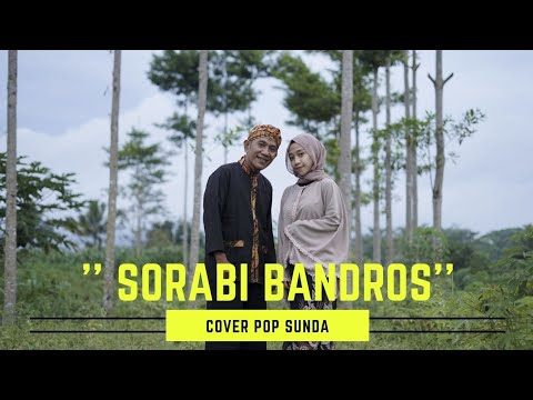 SORABI BANDROS | COVER SANTRI PURNAMASARI & OTAN BARDAN