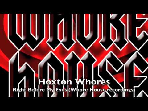Hoxton Whores - Right Before My Eyes (Original Mix)