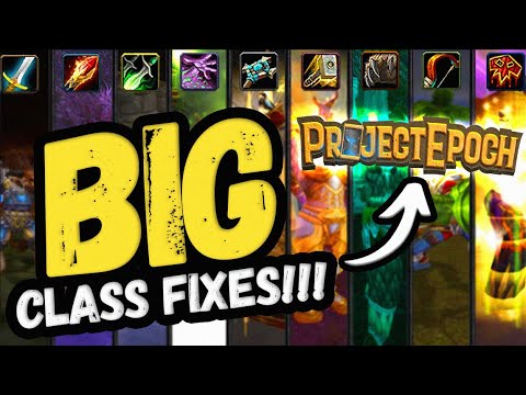 BIG Class FIXES & Exploits Resolved in Project Epoch