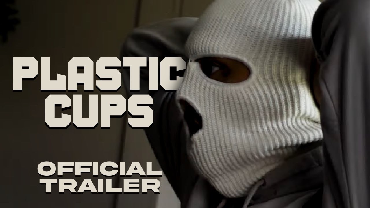 PLASTIC CUPS | Official Trailer No1