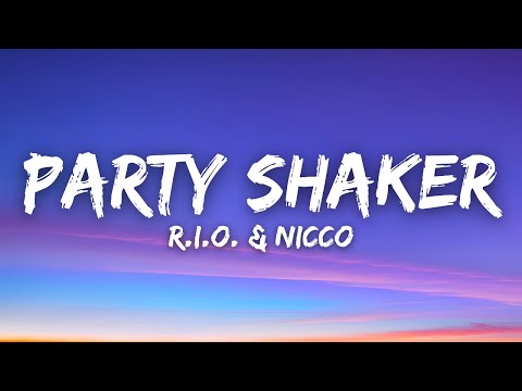 R.I.O. & Nicco - Party Shaker (Lyrics)