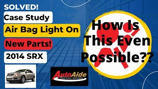 Air Bag Light Still On After Repair (2014 SRX) Problem Solved!