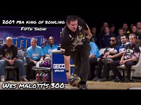 2009 King of Bowling, Fifth Show - Wes Malott's 300