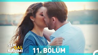 Sen Çal Kapımı 11 Bölüm