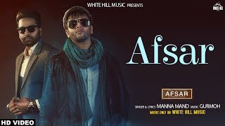 Afsar (Full Song) Manna Mand | Gurmoh | AFSAR | Tarsem Jassar | New Punjabi Song 2018