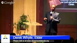 Sermon Stone Mountain Seventh-day Adventist Church June 1, 2013 Derek Whyte