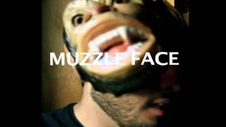 Muzzle Face - Lovely Daze