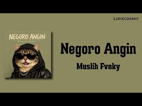 Negoro Angin Muslih Fvnky Lirik