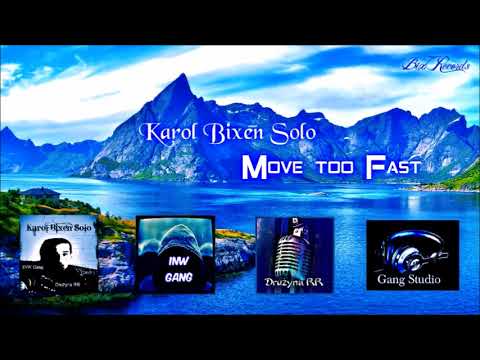 Karol Bixen Solo - Move too Fast
