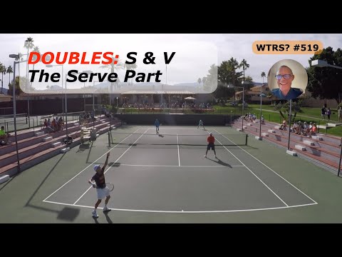 Tennis Doubles Serve & Volley.  The Must-Have For The Serve Part.  What's The Right Shot?  # 519.