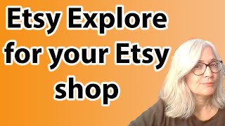 Using the Etsy explore app for Etsy traffic. Selling on Etsy for beginners