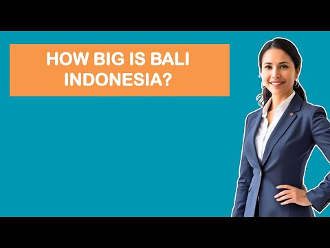 How Big Is Bali