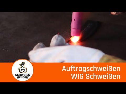 10. Heldenlektion - Auftragschweißen (WIG Schweißen)