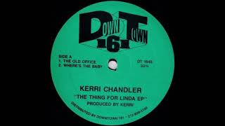 Kerri Chandler – The Old Office