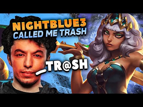 NIGHTBLUE3 CALLED ME TRASH AND THEN...