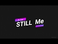 No Cap - Still me ( lyrics ) No Cap - Still me ( lyrics )