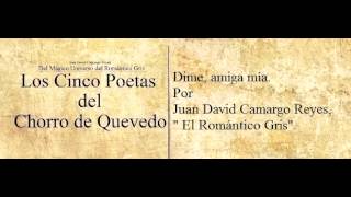 Dime, amiga mía - &quot;El Romántico Gris&quot;.